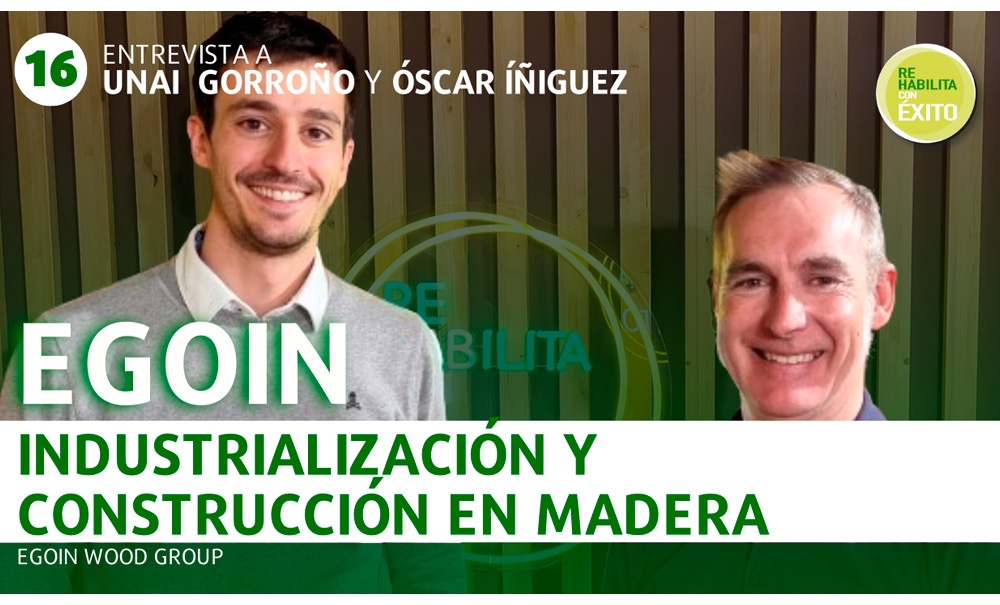 REHABILITA CON ?XITO | EGOIN Wood Group: Industrialización y Construcción en madera REHABILITA CON ÉXITO | EGOIN Wood Group: Industrialización y Construcción en madera