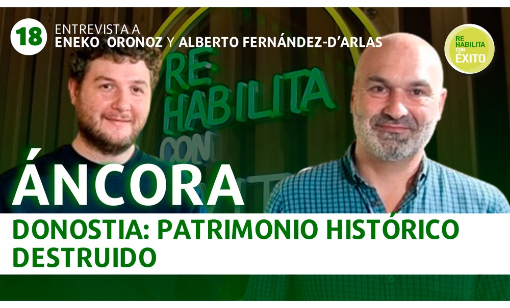 REHABILITA CON ?XITO | Donostia: Patrimonio Histórico destruido con ÁNCORA REHABILITA CON ÉXITO | Donostia: Patrimonio Histórico destruido con ÁNCORA