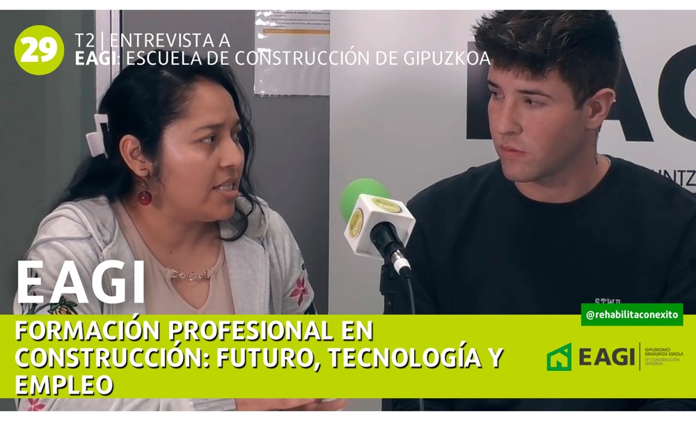 REHABILITA CON ?XITO | EAGI Formación Profesional en Construcción: Futuro, Tecnología y Empleo REHABILITA CON ÉXITO | EAGI Formación Profesional en Construcción: Futuro, Tecnología y Empleo