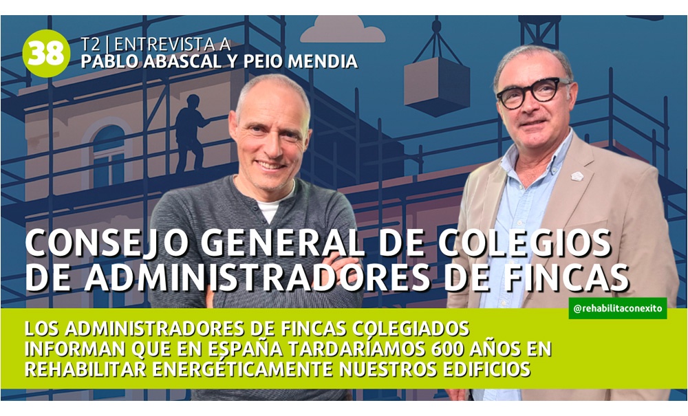 REHABILITA CON ÉXITO - España necesitaría 600 años para completar la rehabilitación energética de sus edificios, alerta el CGCAFE