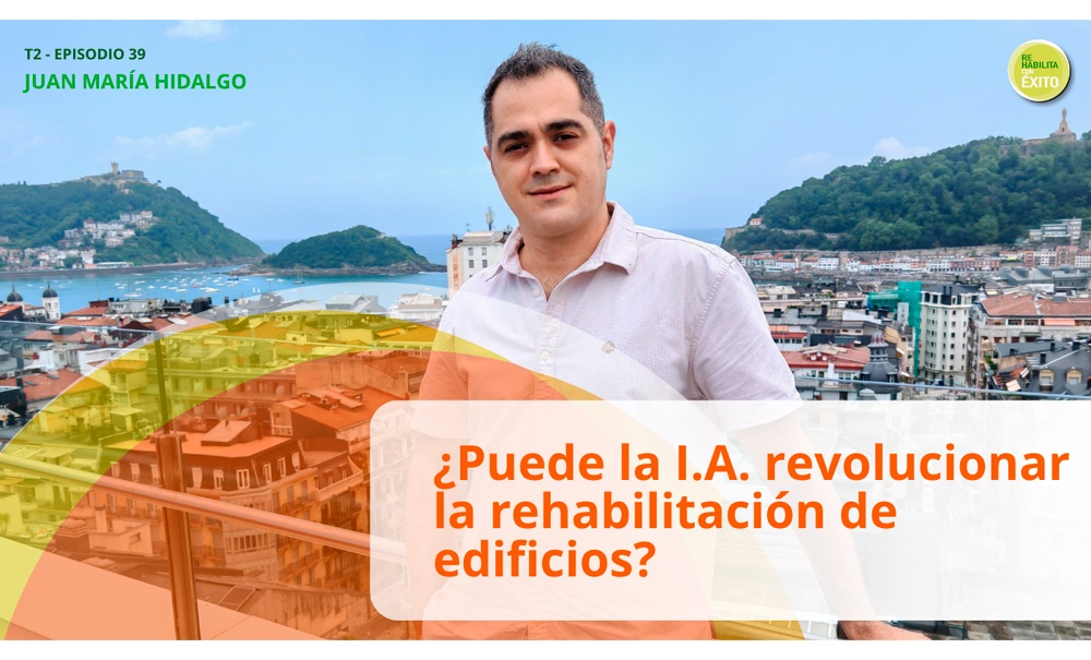 REHABILITA CON ?XITO | ¿Puede la IA revolucionar la Rehabilitación de Edificios? | Entrevista a Juan María Hidalgo (EHU) REHABILITA CON ÉXITO | ¿Puede la IA revolucionar la Rehabilitación de Edificios? | Entrevista a Juan María Hidalgo (EHU)
