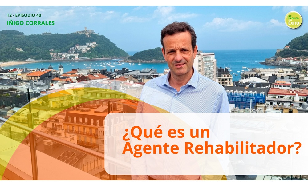 REHABILITA CON ÉXITO - ¿Qué es un agente rehabilitador? | Entrevista a Iñigo Corrales (MUGABI)