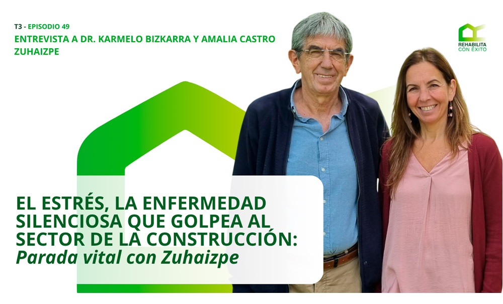 REHABILITA CON �XITO - Estr�s, la enfermedad silenciosa que golpea al sector de la Construcci�n - Parada vital con ZUHAIZPE