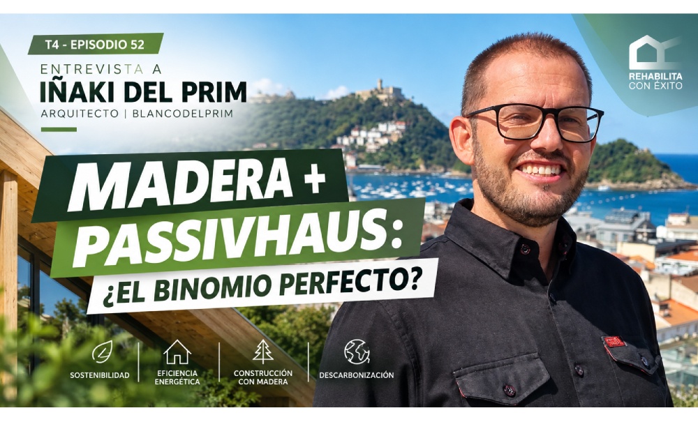 REHABILITA CON �XITO - Madera + Passivhaus: �el binomio perfecto?